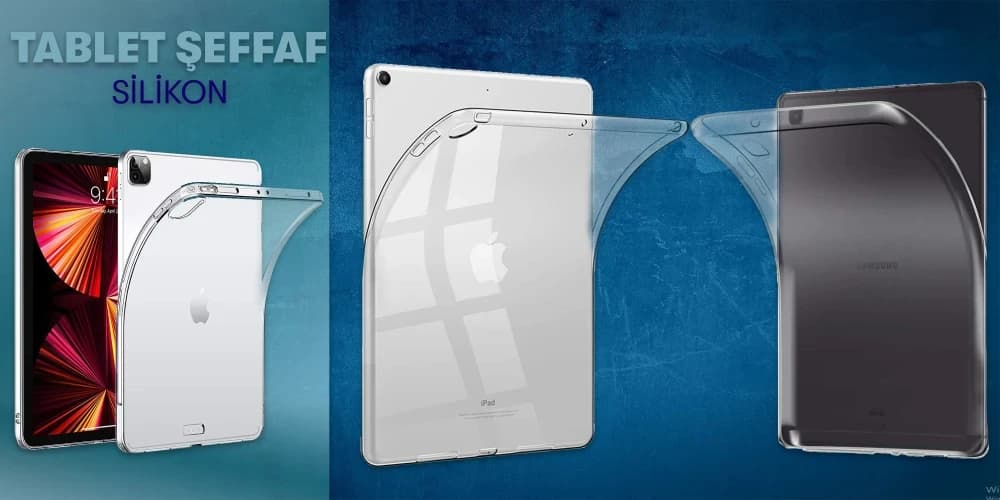 Tablet Şeffaf Silikon
